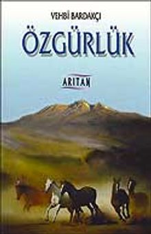 Özgürlük - Vehbi Bardakçı