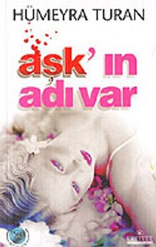 Aşk'ın Adı Var - Hümeyra Turan PDF İndir