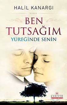 Ben Tutsağım  Yüreğinde Senin - Halil Kanargı