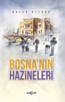 Bosna'nın Hazineleri - Hacer Öztürk PDF İndir