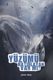Yüzümü Hatırlayan Var Mı? - Şener Aksu PDF İndir