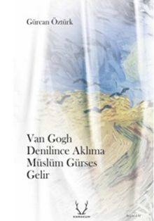 Van Gogh Denilince Aklıma Müslüm Gürses Gelir - Gürcan  Öztürk PDF İndir