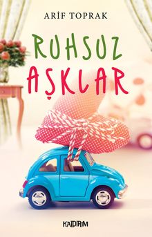 Ruhsuz Aşklar - Arif Toprak PDF İndir