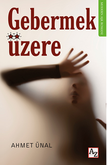 Gebermek Üzere - Ahmet Ünal PDF İndir