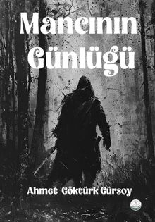 Mancının Günlüğü - Ahmet Göktürk Gürsoy PDF İndir
