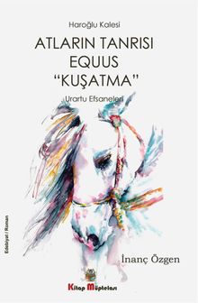 Atların Tanrısı Equus “Kuşatma” - İnanç Özgen PDF İndir