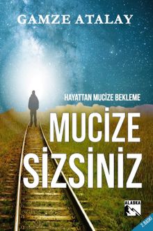 Mucize Sizsiniz - Gamze Atalay PDF İndir