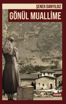 Gönül Muallime - Şener Danyıldız PDF İndir