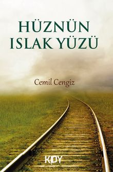 Hüznün Islak Yüzü - Cemil Cengiz PDF İndir