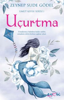 Uçurtma / Umut Kıyısı Serisi 1 - Zeynep Sude Gödel PDF İndir