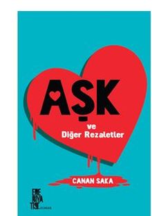 Aşk Ve Diğer Rezaletler - Canan Saka PDF İndir