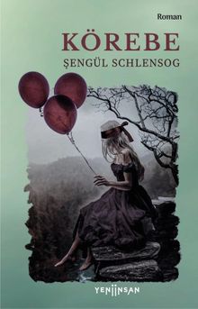 Körebe - Şengül Schlensog PDF İndir