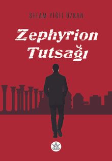 Zephyrion Tutsağı - Selam Yiğit Özkan PDF İndir