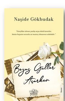 Beyaz Güller Açarken - Naşide Gökbudak PDF İndir