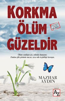 Korkma Ölüm Güzeldir - Mazhar Aydın PDF İndir