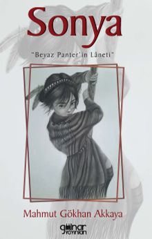 Sonya  Beyaz Panter'in Laneti - Mahmut Gökhan Akkaya PDF İndir