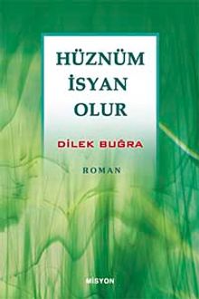 Hüznüm İsyan Olur - Dilek Buğra PDF İndir