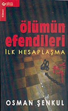 Ölümün Efendileri  İlk Hesaplaşma - Osman Şenkul