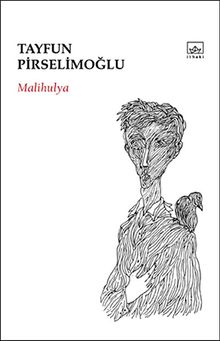 Malihulya - Tayfun Pirselimoğlu