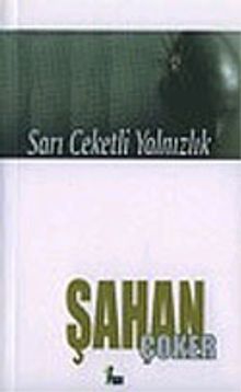 Sarı Ceketli Yalnızlık - Şahan Çoker PDF İndir