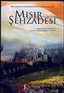 Mısır Şehzadesi  Bir Osmanlı Efendisinin Fantastik Hayalleri - Ali Aziz Efendi PDF İndir