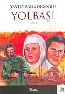 Yolbaşı - Yavuz Bahadıroğlu