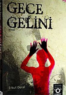 Gece Gelini - Erkut Deral PDF İndir