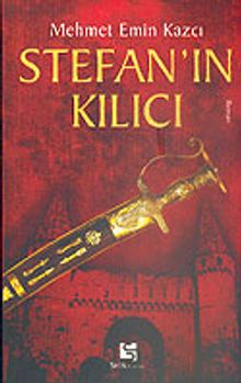 Stefan'ın Kılıcı - Mehmet Emin Kazcı PDF İndir