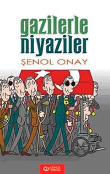 Gazilerle Niyaziler - Şenol Onay PDF İndir