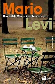 Karanlık Çökerken Neredeydiniz - Mario Levi PDF İndir