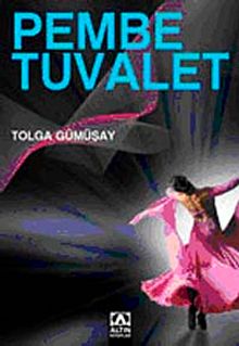 Pembe Tuvalet - Tolga Gümüşay PDF İndir