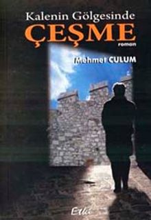 Kalenin Gölgesinde Çeşme - Mehmet Culum PDF İndir