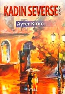 Kadın Severse - Ayfer Kırım PDF İndir