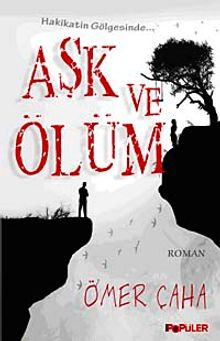 Aşk ve Ölüm - Prof. Dr. Ömer Çaha PDF İndir