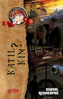 Katil Kim? / Ufaklık Serüven Peşinde 10 - Psikolog Tuncel Altınköprü PDF İndir