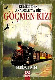 Rumeli'den Anadolu'ya Bir Göçmen Kızı - Nurişah Kim PDF İndir