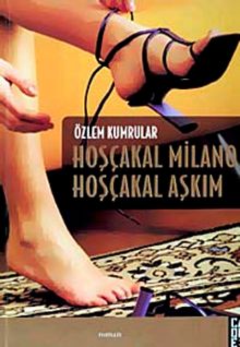 Hoşçakal Milano Hoşçakal Aşkım - Özlem Kumrular PDF İndir