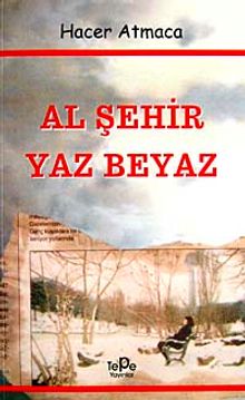 Al Şehir Yaz Beyaz - Hacer Atmaca PDF İndir