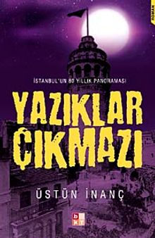 Yazıklar Çıkmazı  İstanbul'un 80 Yıllık Panoraması - Üstün İnanç PDF İndir