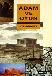 Adam ve Oyun - Ali Ulvi Özdemir PDF İndir