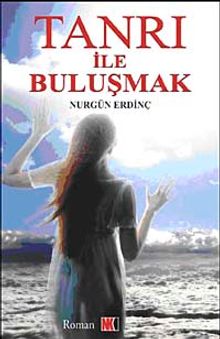 Tanrı ile Bulışmak - Nurgün Erdinç PDF İndir