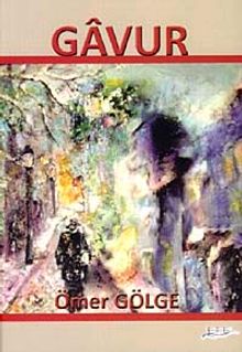 Gavur - Ömer Gölge PDF İndir