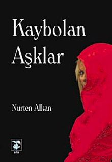 Kaybolan Aşklar - Nurten Alkan PDF İndir