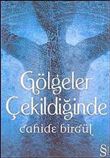 Gölgeler Çekildiğinde - Cahide Birgül