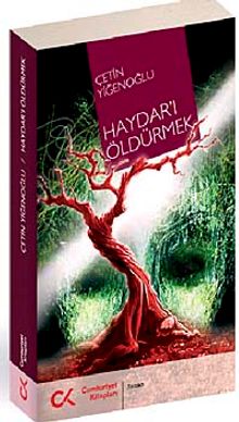 Haydar'ı Öldürmek - Çetin Yiğenoğlu PDF İndir
