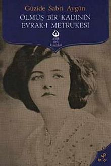 Ölmüş Bir Kadının Evrak-ı Metrukesi - Güzide Sabri Aygün PDF İndir