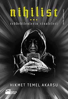 Nihilist  Reddedilenlerin Risaleleri - Hikmet Temel Akarsu PDF İndir