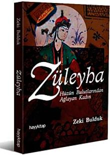 Züleyha  Hüznün Bulutlarında Ağlayan Kadın - Zeki Bulduk PDF İndir