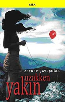 Uzakken Yakın - Zeynep Çavuşoğlu PDF İndir