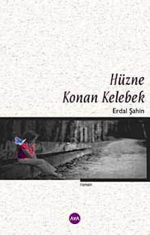 Hüzne Konan Kelebek - Erdal Şahin